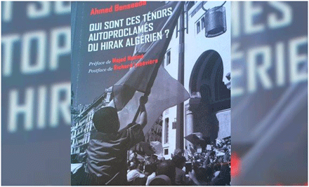 كتاب استقصائي لأحمد بن سعادة صدر حديثا: «من هؤلاء الذين نصبوا أنفسهم قادة للحراك الجزائري؟»